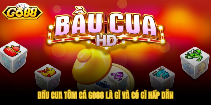Bầu cua tôm cá GO88 và sức hút dân gian trên màn hình hiện đại