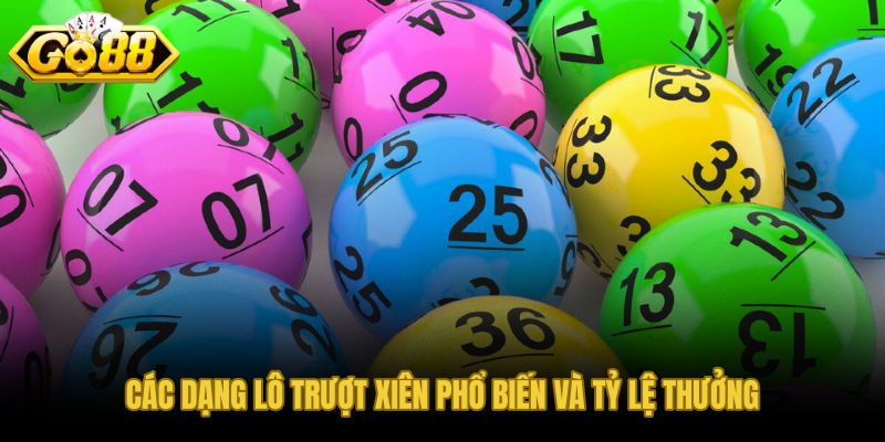 Xiên 4 xiên 8 xiên 10 và tỷ lệ thưởng lô trượt GO88