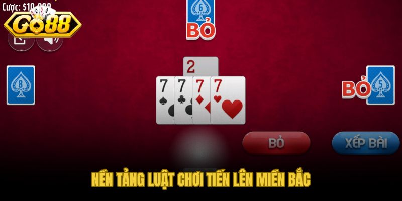 Luật tiến lên miền Bắc với cấu trúc bộ chặt và nhịp đánh kỷ luật