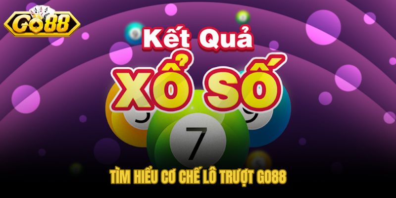 Lô trượt GO88 và tư duy loại trừ ngược chiều lô thường